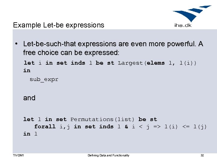 Example Let-be expressions • Let-be-such-that expressions are even more powerful. A free choice can