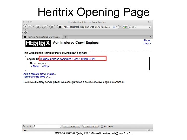 Heritrix Opening Page ODU CS 751/851 Spring 2011 Michael L. Nelson mln@cs. odu. edu