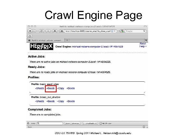 Crawl Engine Page ODU CS 751/851 Spring 2011 Michael L. Nelson mln@cs. odu. edu