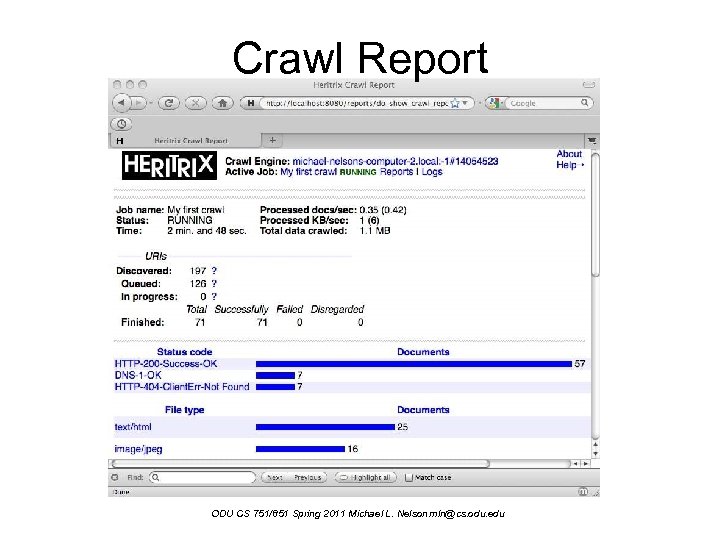 Crawl Report ODU CS 751/851 Spring 2011 Michael L. Nelson mln@cs. odu. edu 