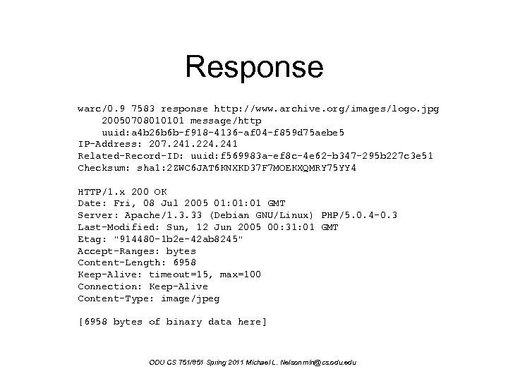 Response warc/0. 9 7583 response http: //www. archive. org/images/logo. jpg 20050708010101 message/http uuid: a