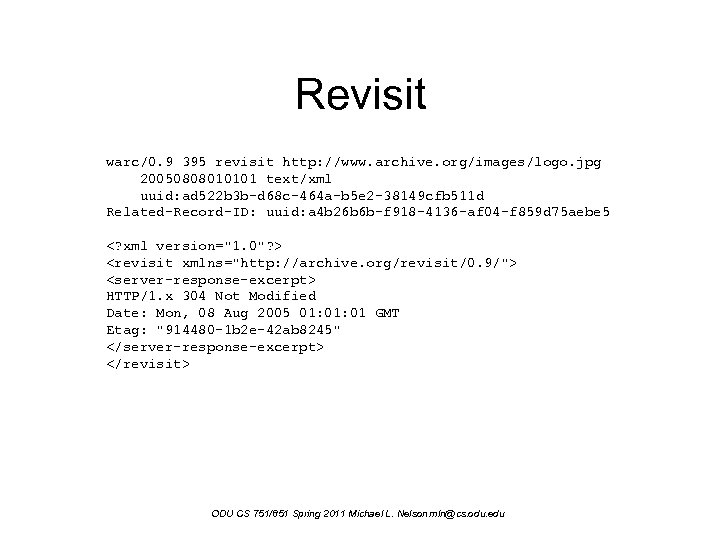 Revisit warc/0. 9 395 revisit http: //www. archive. org/images/logo. jpg 20050808010101 text/xml uuid: ad