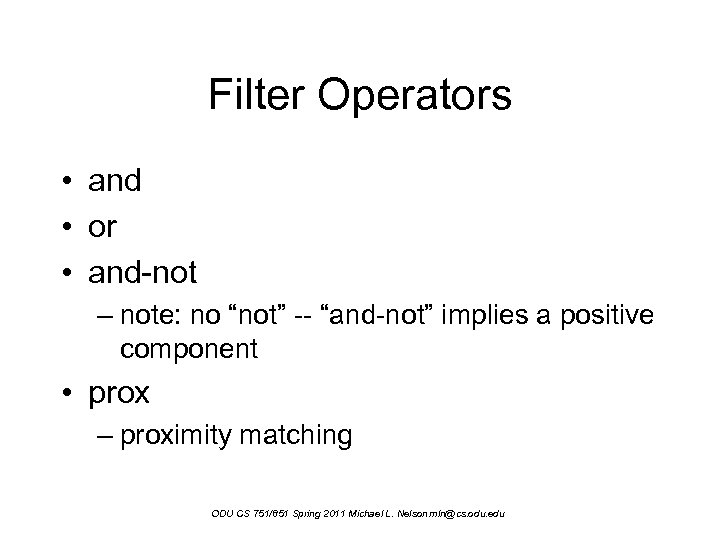 Filter Operators • and • or • and-not – note: no “not” -- “and-not”