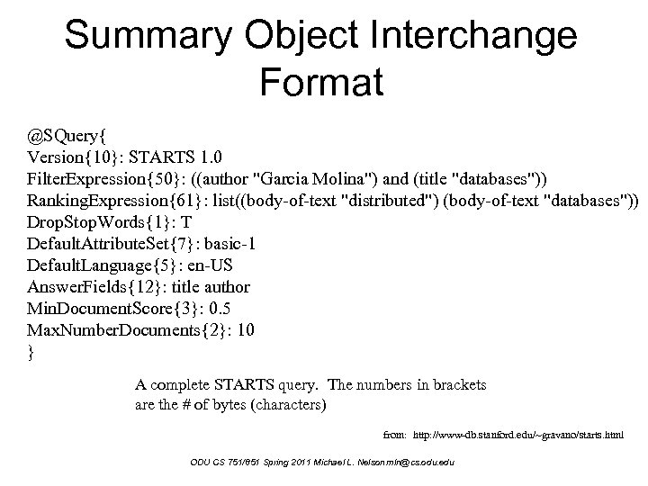 Summary Object Interchange Format @SQuery{ Version{10}: STARTS 1. 0 Filter. Expression{50}: ((author "Garcia Molina")