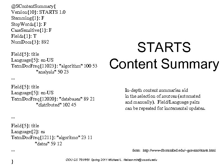 @SContent. Summary{ Version{10}: STARTS 1. 0 Stemming{1}: F Stop. Words{1}: F Case. Sensitive{1}: F