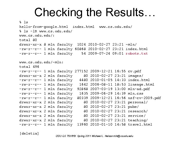 Checking the Results… % ls hello-from-google. html index. html www. cs. odu. edu/ %