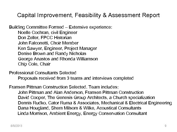 Capital Improvement, Feasibility & Assessment Report Building Committee Formed – Extensive experience: Noelle Cochran,