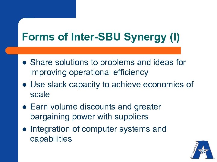 Forms of Inter-SBU Synergy (I) l l Share solutions to problems and ideas for