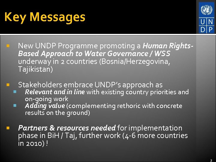 Key Messages New UNDP Programme promoting a Human Rights. Based Approach to Water Governance