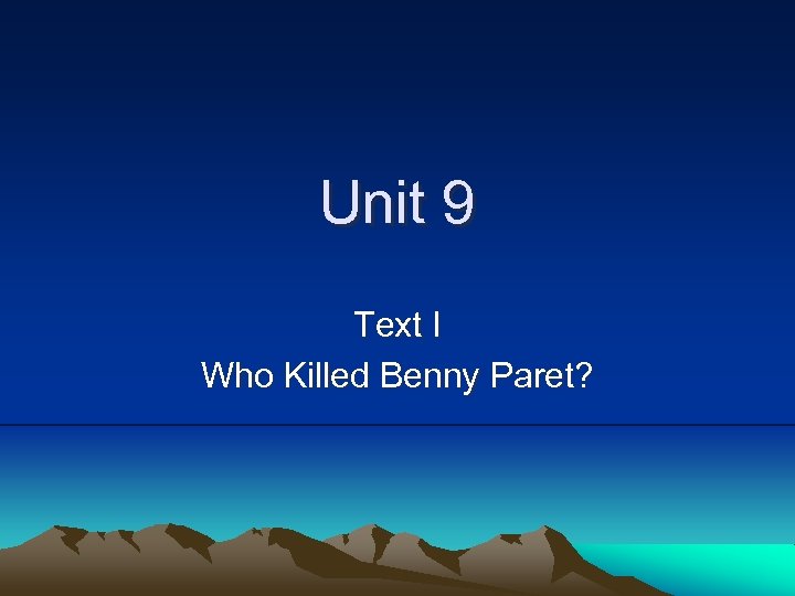 Unit 9 Text I Who Killed Benny Paret? 