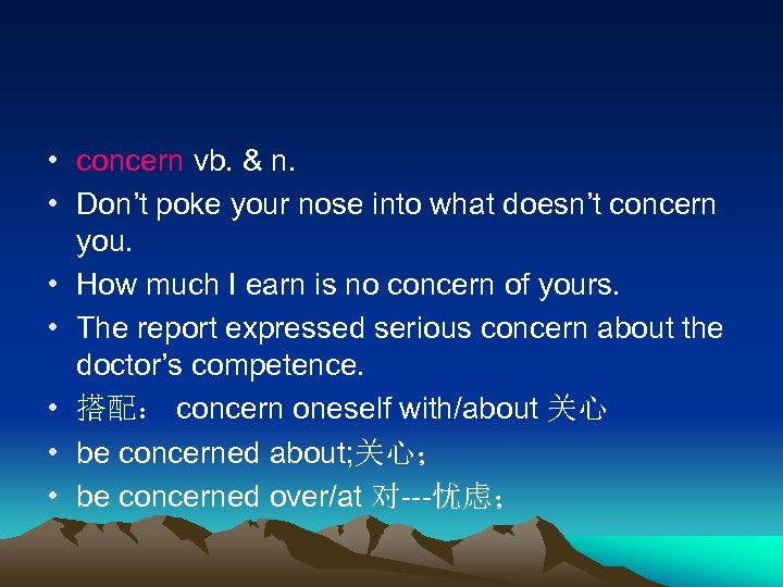  • concern vb. & n. • Don’t poke your nose into what doesn’t