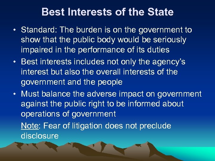 Best Interests of the State • Standard: The burden is on the government to