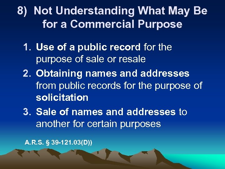 8) Not Understanding What May Be for a Commercial Purpose 1. Use of a