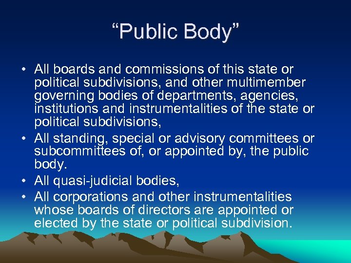 “Public Body” • All boards and commissions of this state or political subdivisions, and