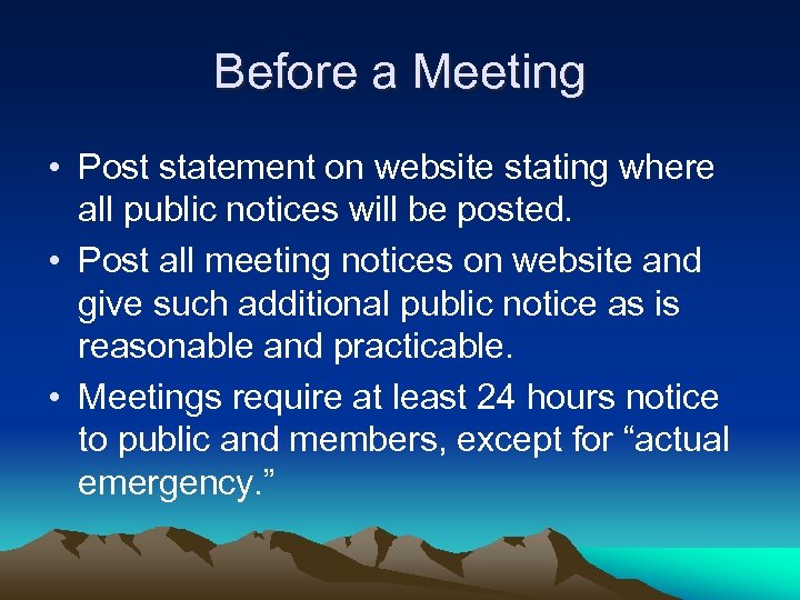 Before a Meeting • Post statement on website stating where all public notices will