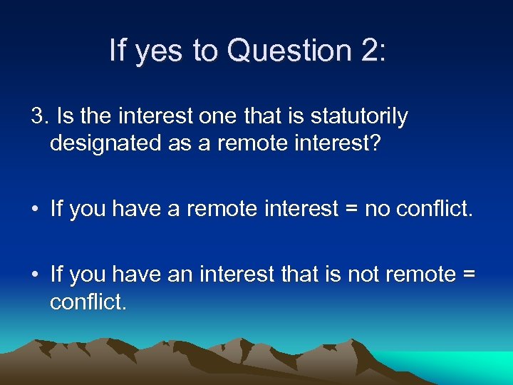 If yes to Question 2: 3. Is the interest one that is statutorily designated