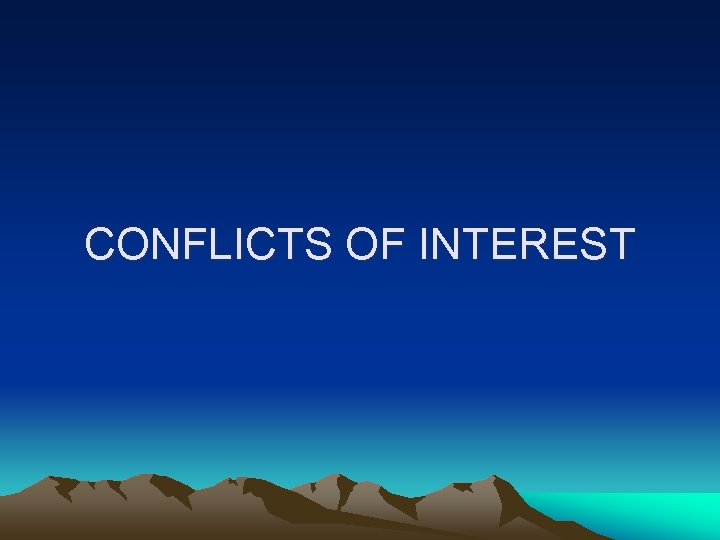 CONFLICTS OF INTEREST 