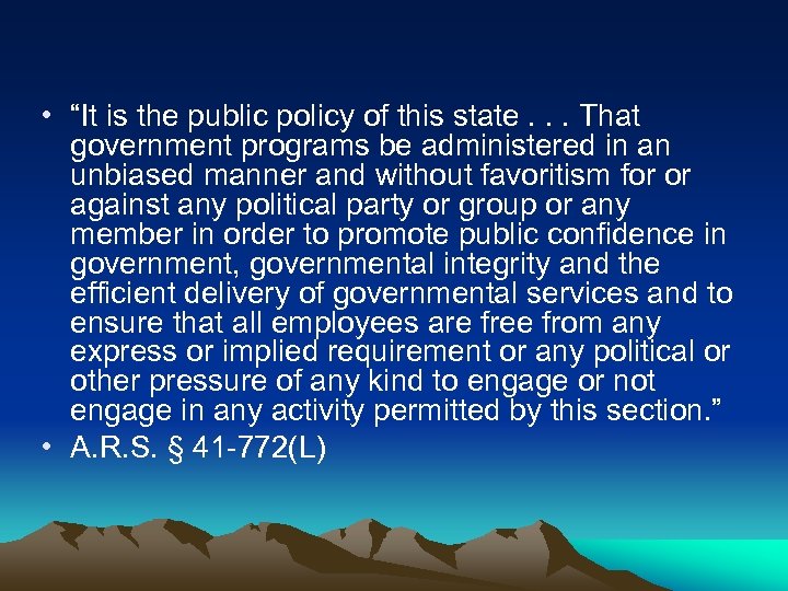  • “It is the public policy of this state. . . That government