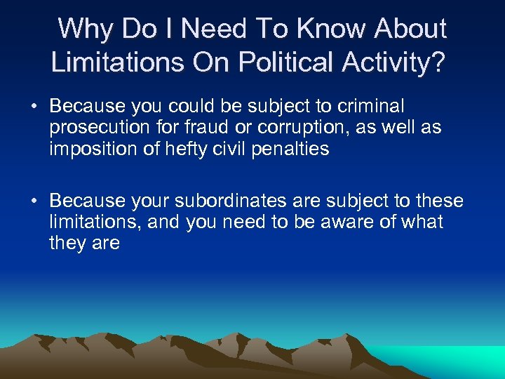 Why Do I Need To Know About Limitations On Political Activity? • Because you