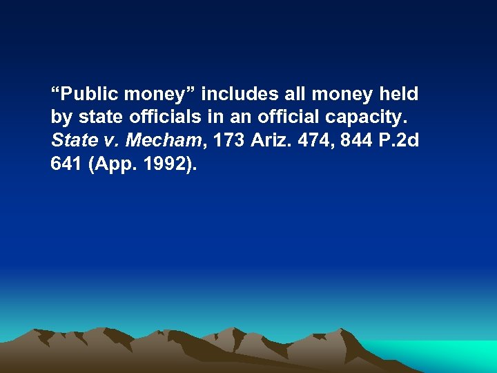 “Public money” includes all money held by state officials in an official capacity. State