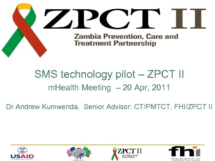 SMS technology pilot – ZPCT II m. Health Meeting – 20 Apr, 2011 Dr