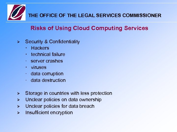 THE OFFICE OF THE LEGAL SERVICES COMMISSIONER Risks of Using Cloud Computing Services Security