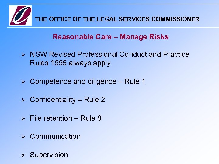 THE OFFICE OF THE LEGAL SERVICES COMMISSIONER Reasonable Care – Manage Risks NSW Revised