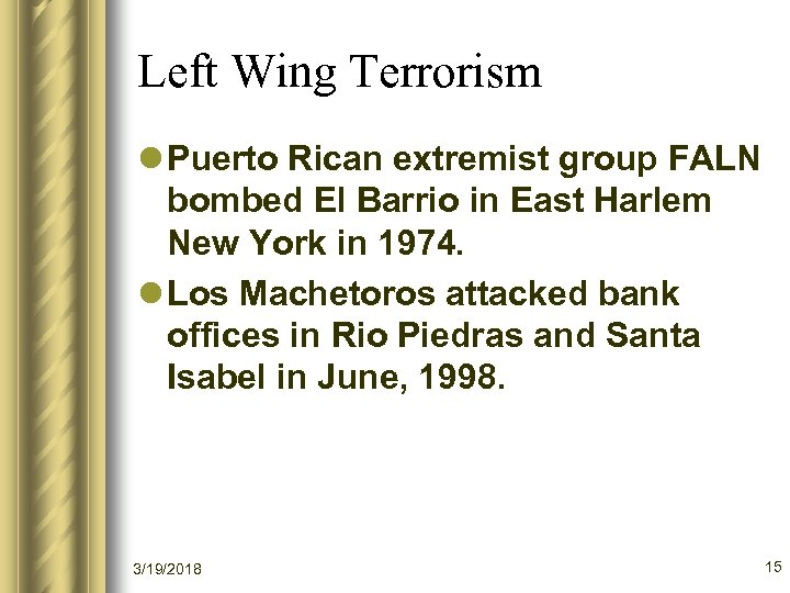 Left Wing Terrorism l Puerto Rican extremist group FALN bombed El Barrio in East