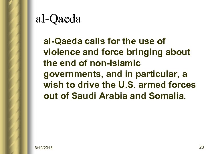 al-Qaeda calls for the use of violence and force bringing about the end of