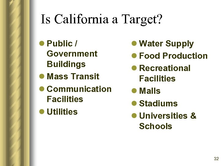 Is California a Target? l Public / Government Buildings l Mass Transit l Communication