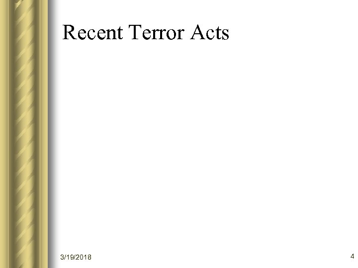 Recent Terror Acts 3/19/2018 4 