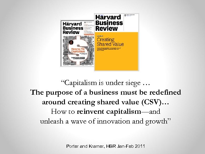 “Capitalism is under siege … The purpose of a business must be redefined around