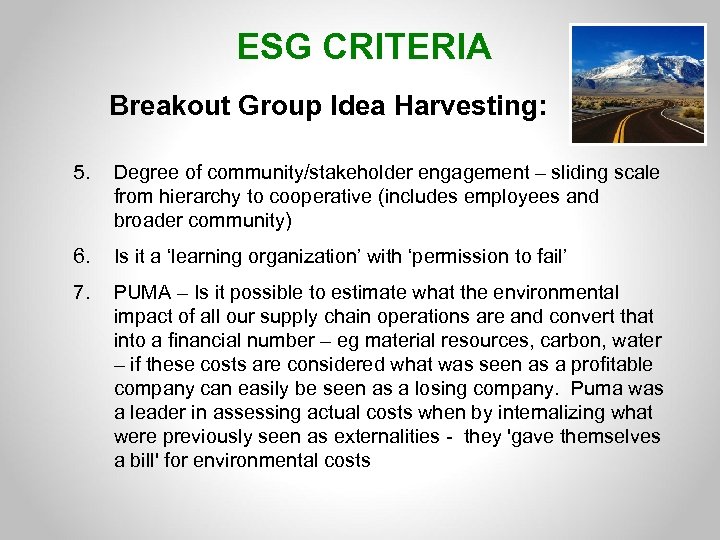 ESG CRITERIA Breakout Group Idea Harvesting: 5. Degree of community/stakeholder engagement – sliding scale