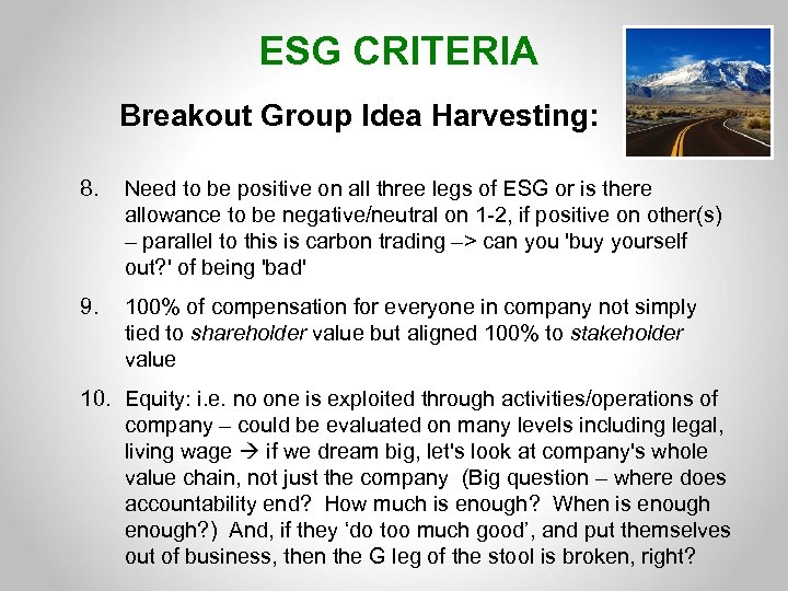 ESG CRITERIA Breakout Group Idea Harvesting: 8. Need to be positive on all three
