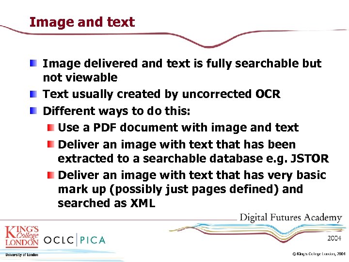 Image and text Image delivered and text is fully searchable but not viewable Text