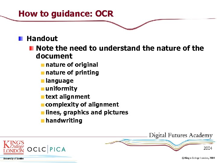 How to guidance: OCR Handout Note the need to understand the nature of the