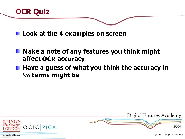 OCR Quiz Look at the 4 examples on screen Make a note of any