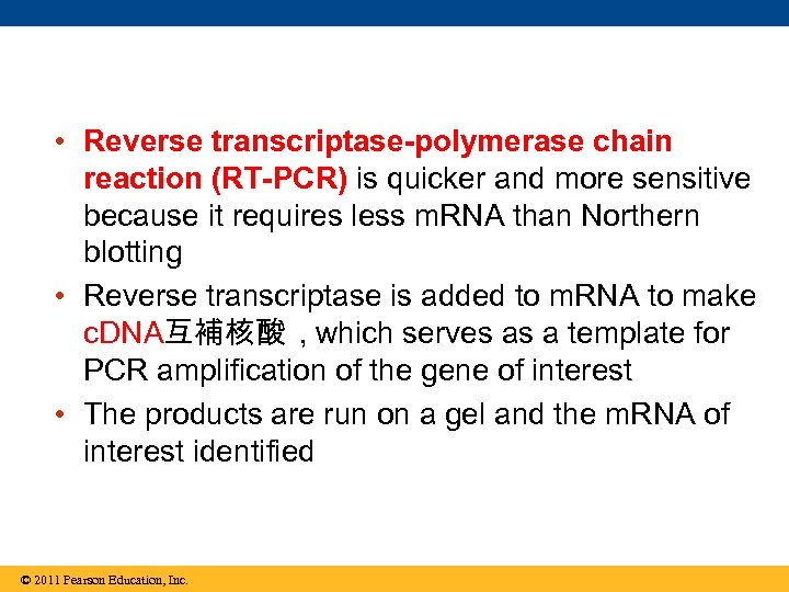  • Reverse transcriptase-polymerase chain reaction (RT-PCR) is quicker and more sensitive because it
