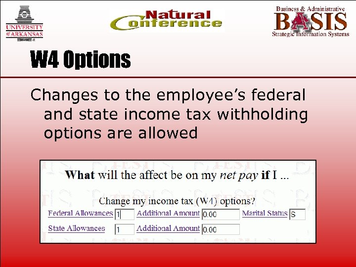 W 4 Options Changes to the employee’s federal and state income tax withholding options