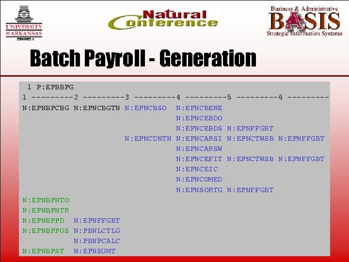 Batch Payroll - Generation 1 P: EPBBPG 1 -----2 -----3 -----4 -----5 -----6 ----N: