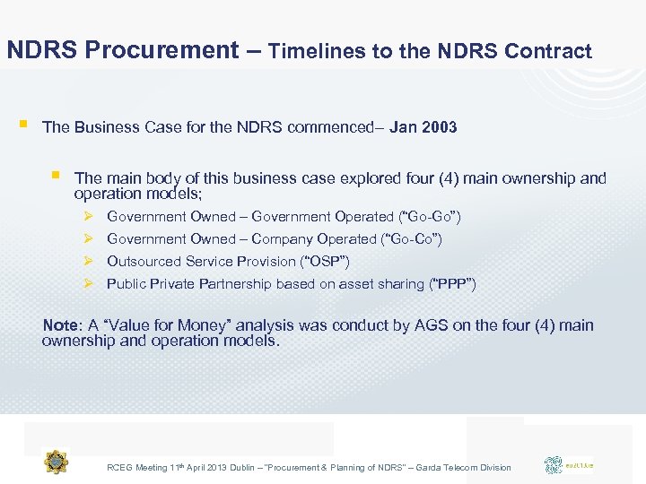 NDRS Procurement – Timelines to the NDRS Contract § The Business Case for the