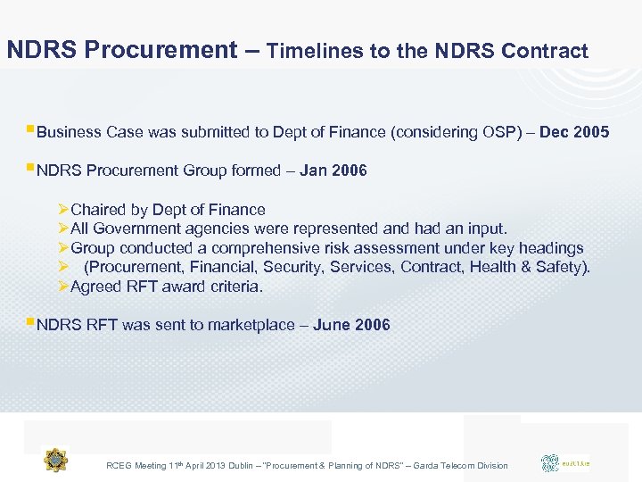 NDRS Procurement – Timelines to the NDRS Contract §Business Case was submitted to Dept