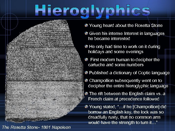  Young heard about the Rosetta Stone Given his intense Interest in languages he