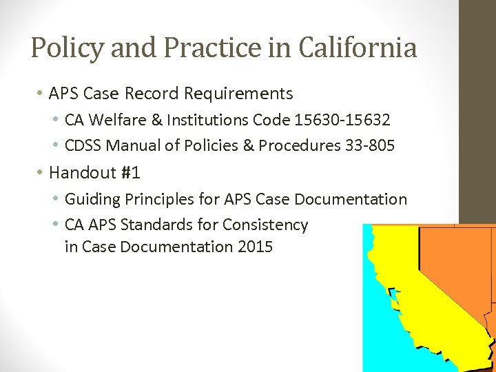 Policy and Practice in California • APS Case Record Requirements • CA Welfare &