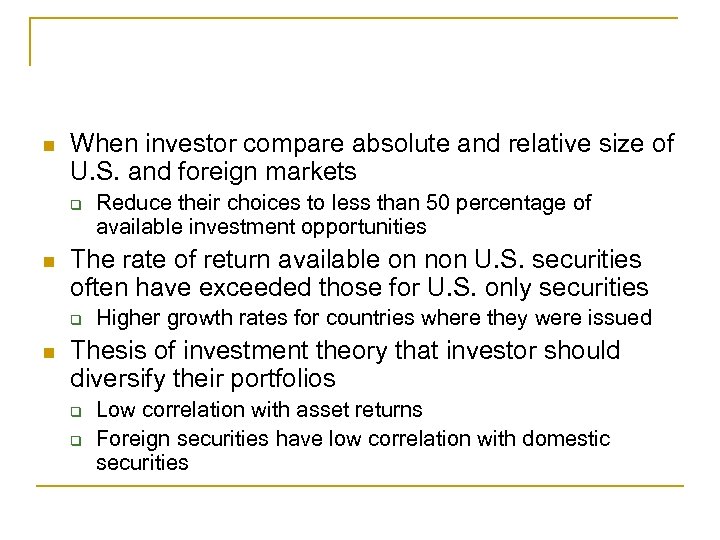 n When investor compare absolute and relative size of U. S. and foreign markets