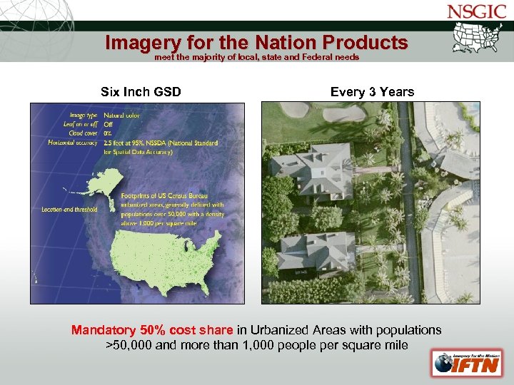 NATIONAL STATES GEOGRAPHIC INFORMATION COUNCIL Imagery for the Nation Products meet the majority of
