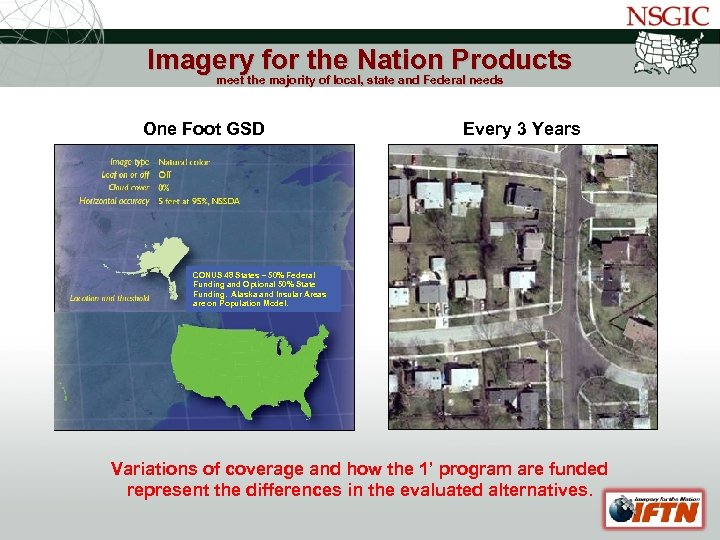 NATIONAL STATES GEOGRAPHIC INFORMATION COUNCIL Imagery for the Nation Products meet the majority of