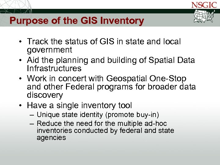 NATIONAL STATES GEOGRAPHIC INFORMATION COUNCIL Purpose of the GIS Inventory • Track the status