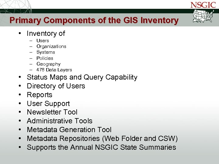 NATIONAL STATES GEOGRAPHIC INFORMATION COUNCIL Primary Components of the GIS Inventory • Inventory of