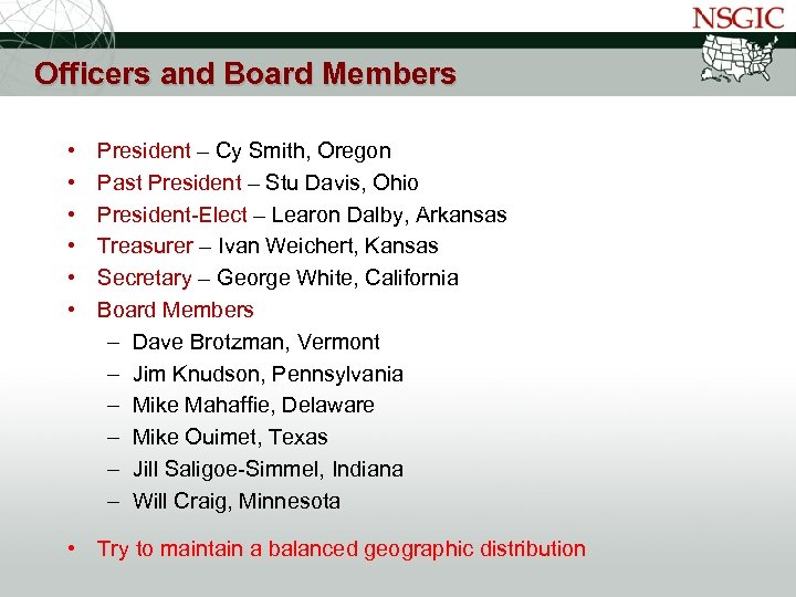 NATIONAL STATES GEOGRAPHIC INFORMATION COUNCIL Officers and Board Members • • • President –